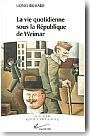 La vie quotidienne sous la R�publique de Weimar (1919-1933)