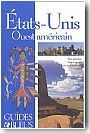 Guide bleu Etats-Unis Ouest Am�ricain