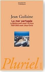 La mer partag�e. La M�diterran�e avant l'�criture. 7000-2000 avant J.-C.