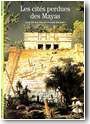 Les Cit�s perdues des Mayas