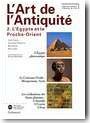 L�art de l�Antiquit�. Tome 2. L�Egypte et le Proche-Orient