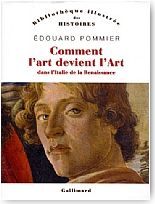 Comment l�art devient l�art. Dans l'Italie de la Renaissance
