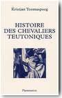 Histoire des chevaliers Teutoniques