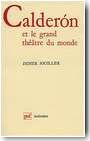 Calderon et le grand th��tre du monde