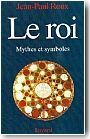Le Roi, mythes et symboles