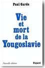 Vie et mort de la Yougoslavie