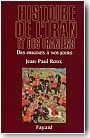 Histoire de l'Iran et des Iraniens. Des origines � nos jours