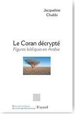 Le Coran d�crypt�. Figures bibliques en Arabie