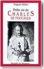 Petite vie de Charles de Foucauld
