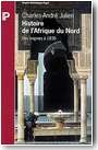 Histoire de l�Afrique du Nord. Des origines � 1830.