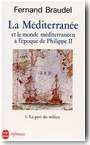 La M�diterran�e et le monde m�diterran�en � l'�poque de Philippe II, tome 1 : la part du milieu