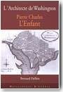 L'architecte de Washington : Pierre-Charles l'Enfant
