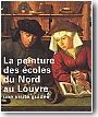 La peinture des �coles du Nord au Louvre