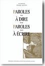 Paroles � dire, paroles � �crire