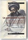 Le g�nocide oubli�. Chr�tiens d'Orient. Les derniers Aram�ens