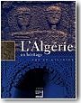 L'Alg�rie en h�ritage : art et histoire