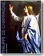 Philippe, homme sage et vertueux�. Essai sur l�art et l��uvre de Philippe de Champaigne (1602-1674)