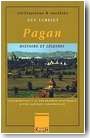 Pagan. Histoire et l�gendes. Contribution � la g�ographie historique d'une capitale indochinoise