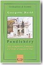 Pondich�ry : des comptoirs fran�ais � l'Inde d'aujourd'hui