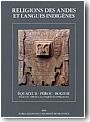Religions des Andes et langues indig�nes. Equateur, P�rou, Bolivie avant et apr�s la conqu�te espagnole