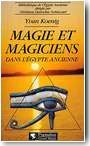 Magie et Magiciens dans l'�gypte ancienne