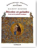 D�crire et peindre. Essai sur le portrait iconique
