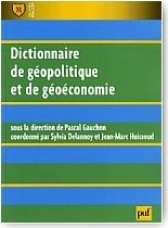 Dictionnaire de g�opolitique et de g�o�conomie