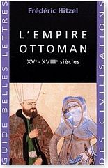 L'Empire ottoman. XVe-XVIIIe si�cle