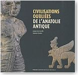 Civilisations oubli�es de l'Anatolie antique